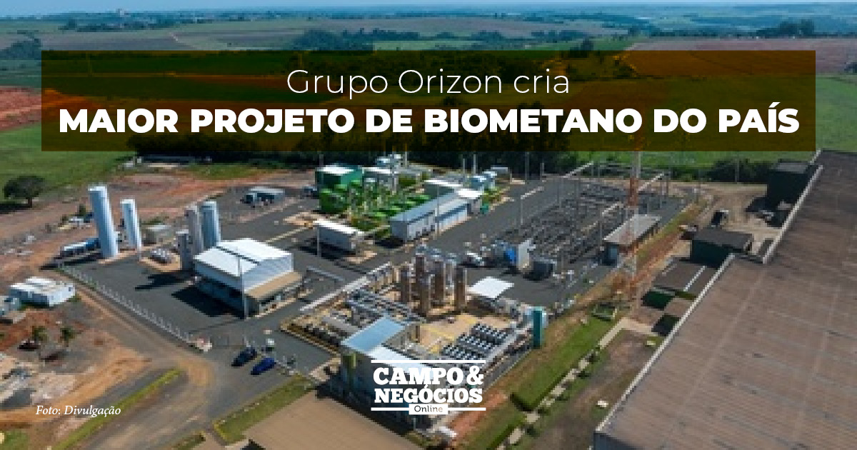 Grupo Orizon cria maior projeto de biometano do país