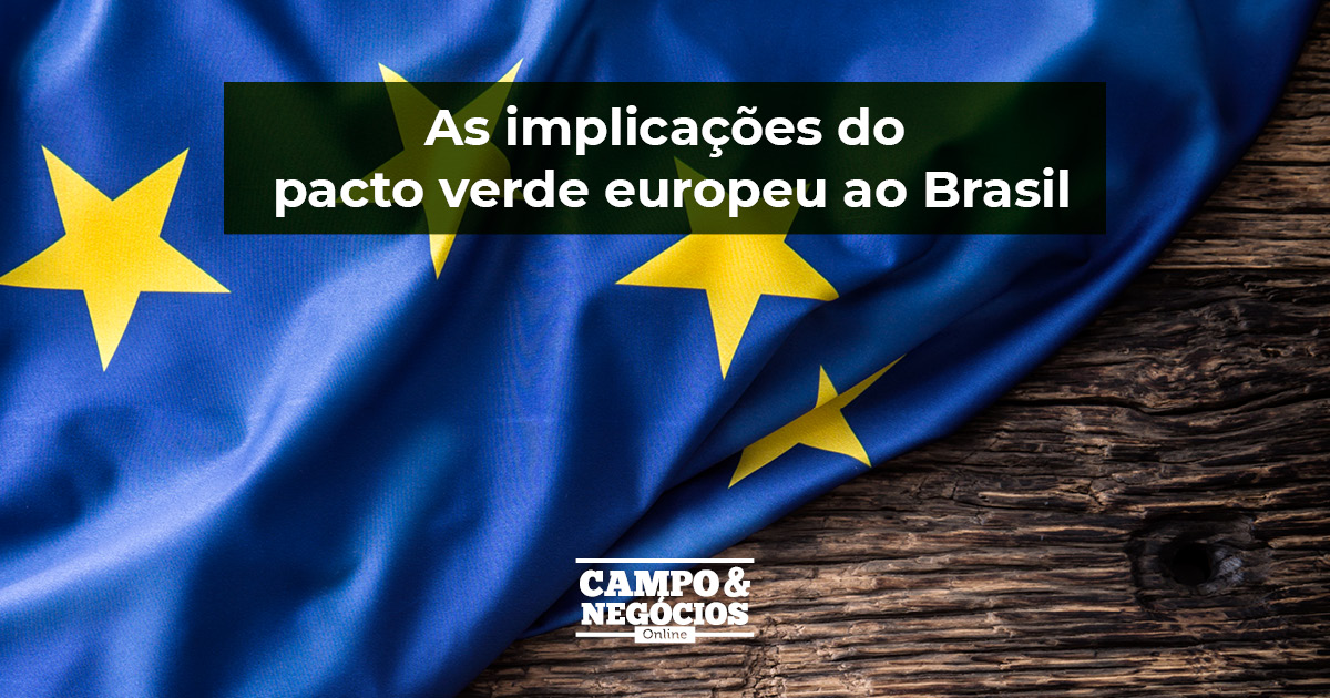 As implicações do pacto verde europeu ao Brasil