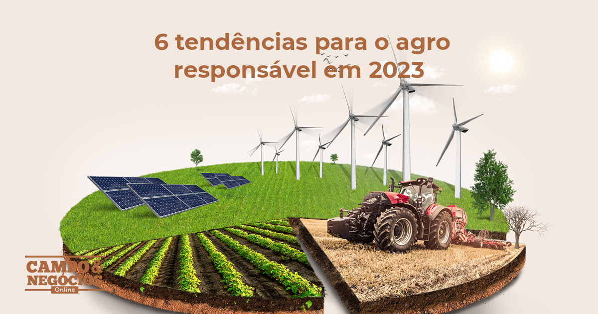 6 tendências para o agro responsável em 2023