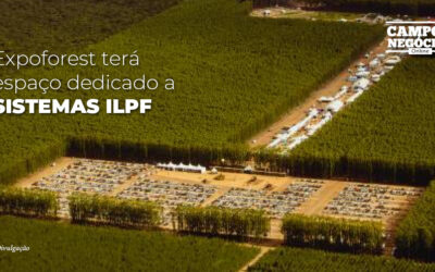 Expoforest terá espaço dedicado a sistemas ILPF