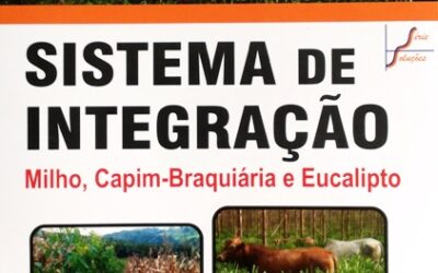 Livro orienta sobre implantação do sistema Integração Lavoura, Pecuária e Floresta