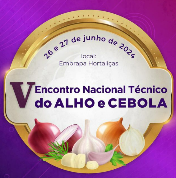 V Encontro Técnico Nacional do Alho e Cebola